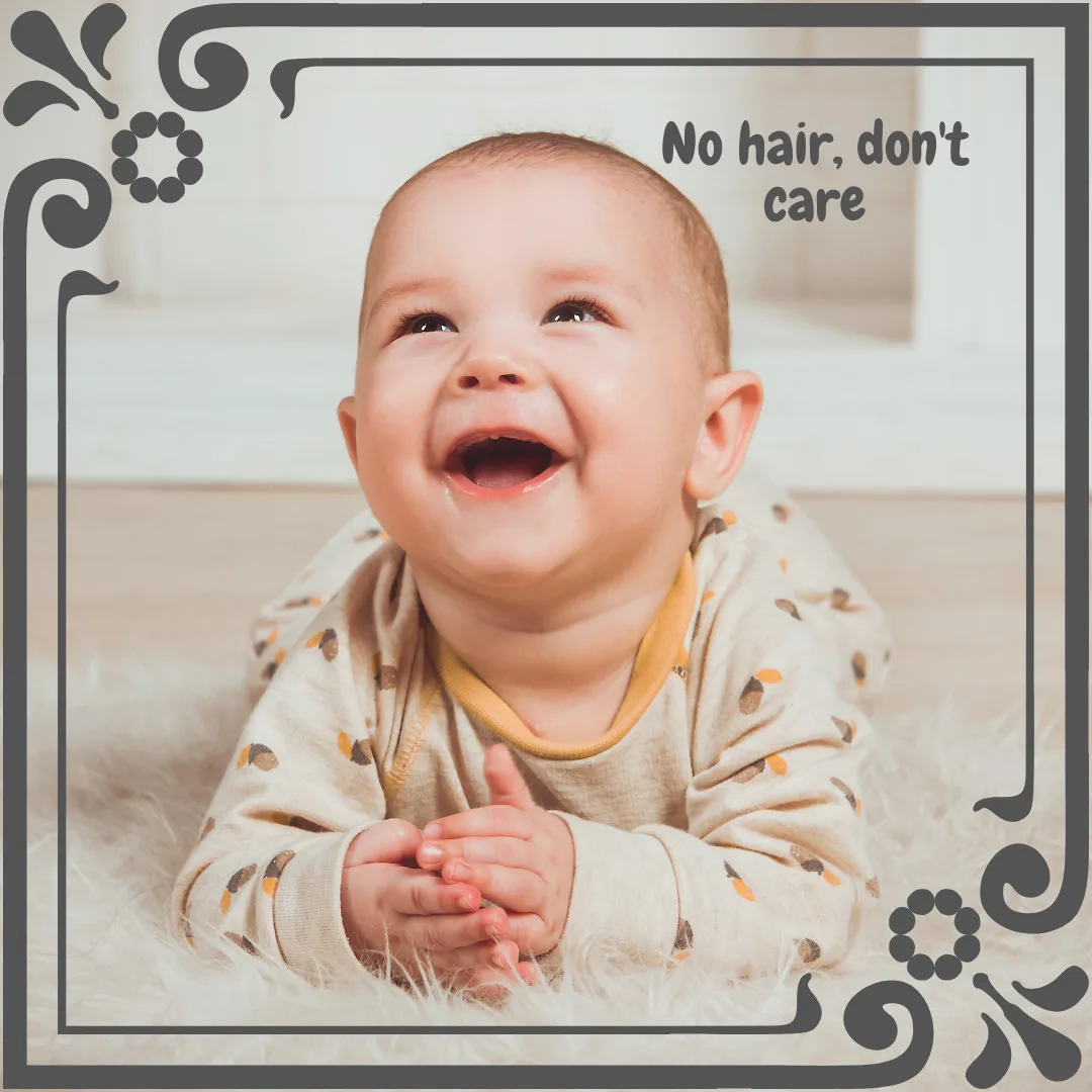 Beautiful Baby Images With Quotes/No Hair, Don't care