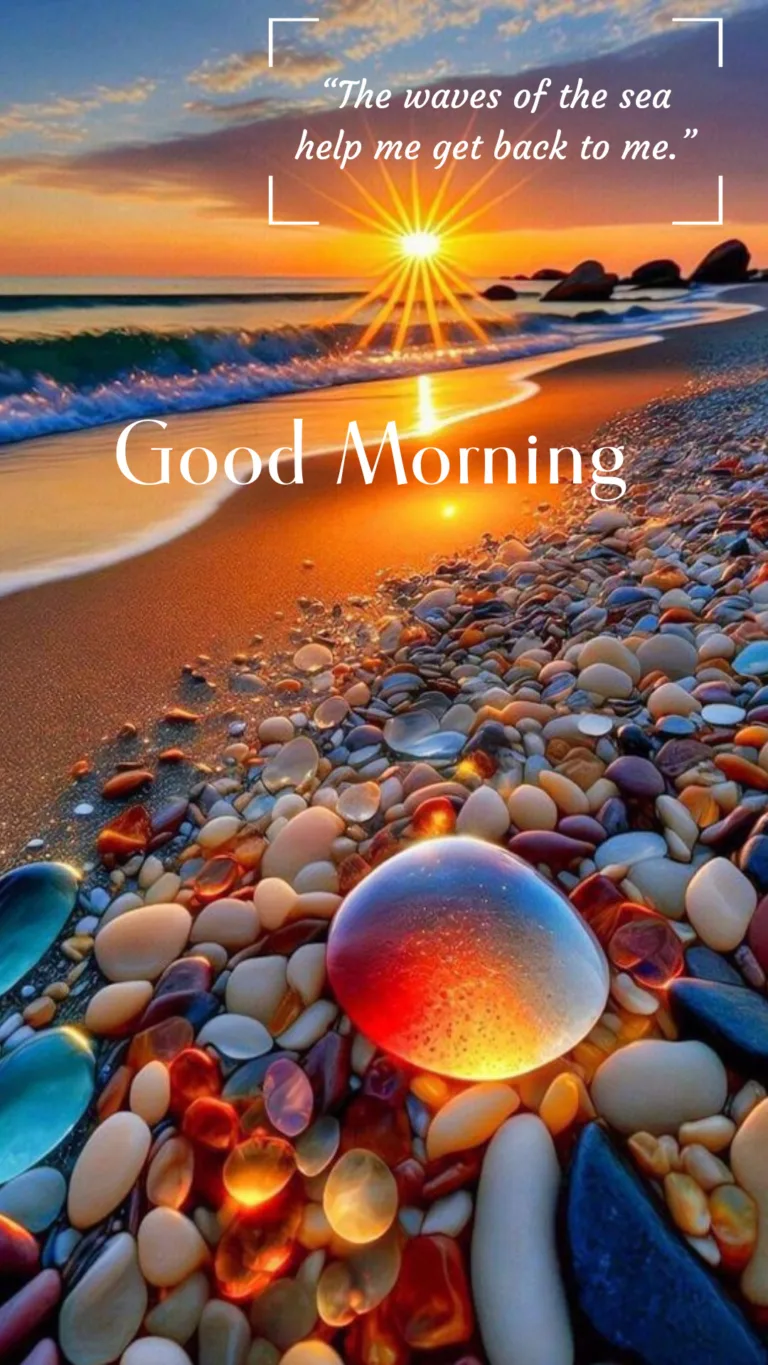 Aesthetic Beach Wallpaper/Good Morning Quote/Image of Crystals and Pebbles near Sea Beach with beautiful rising sun