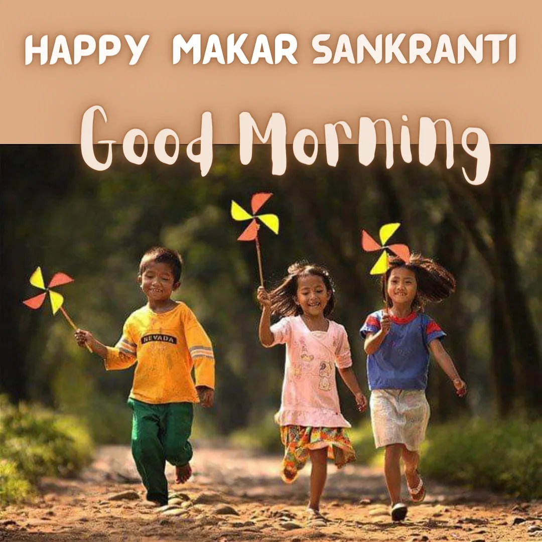 Happy Makar Sankranti Images /image of good morning message  and image of kids enjoying festival of makar sankranti