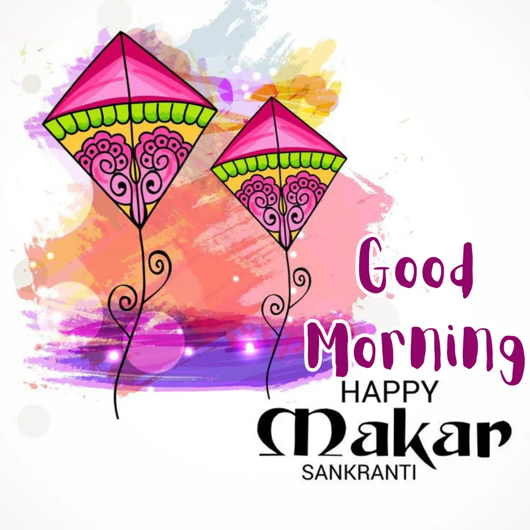 Happy Makar Sankranti Images /makar sankranti image with good morning wishes